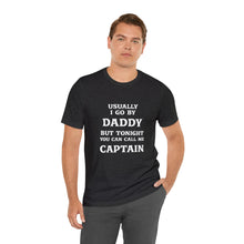Load image into Gallery viewer, Captain Daddy T-Shirt