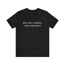 Load image into Gallery viewer, Pirate Booty T-Shirt