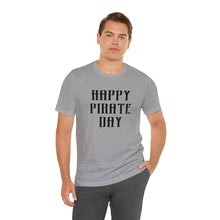 Load image into Gallery viewer, Pirate Day Black Graphic T-Shirt