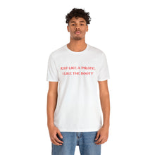 Load image into Gallery viewer, Pirate Booty T-Shirt