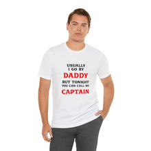 Load image into Gallery viewer, Captain Daddy T-Shirt