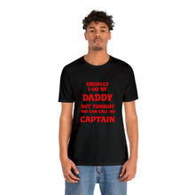 Load image into Gallery viewer, Captain Daddy T-Shirt
