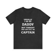 Load image into Gallery viewer, Captain Daddy T-Shirt