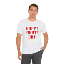 Load image into Gallery viewer, Happy Pirate Day Red T-Shirt