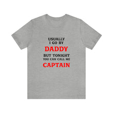 Load image into Gallery viewer, Captain Daddy T-Shirt