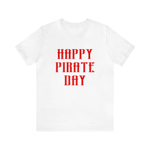 Load image into Gallery viewer, Happy Pirate Day Red T-Shirt