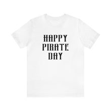 Load image into Gallery viewer, Pirate Day Black Graphic T-Shirt