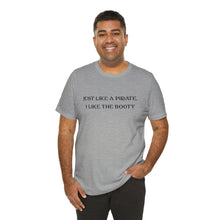 Load image into Gallery viewer, Pirate Booty T-Shirt