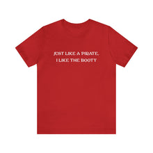 Load image into Gallery viewer, Pirate Booty T-Shirt
