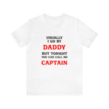 Load image into Gallery viewer, Captain Daddy T-Shirt