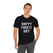 Load image into Gallery viewer, Pirate Day White Graphic T-Shirt