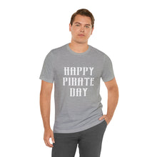 Load image into Gallery viewer, Pirate Day White Graphic T-Shirt