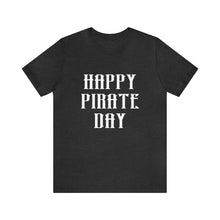 Load image into Gallery viewer, Pirate Day White Graphic T-Shirt