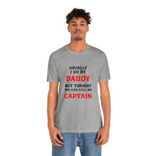 Load image into Gallery viewer, Captain Daddy T-Shirt