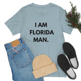 I Am Florida Man 2 T-Shirt