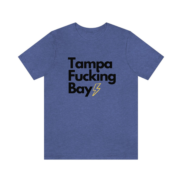 Tampa Fucking Bay T-Shirt