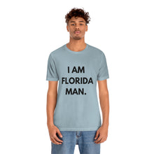 Load image into Gallery viewer, I Am Florida Man 2 T-Shirt