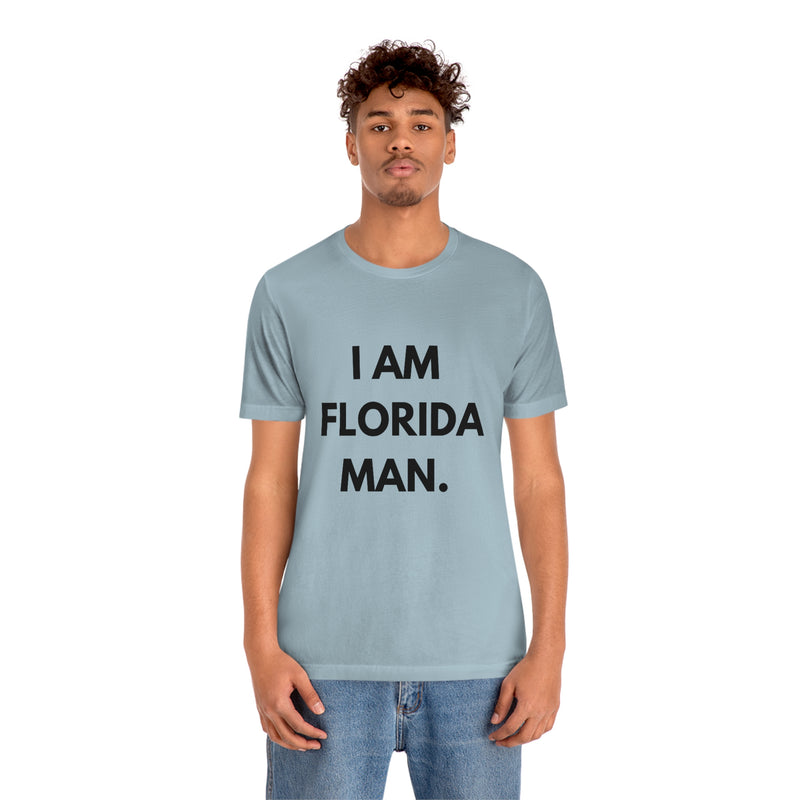 I Am Florida Man 2 T-Shirt