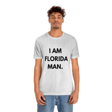 Load image into Gallery viewer, I Am Florida Man 2 T-Shirt