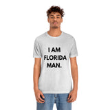 I Am Florida Man 2 T-Shirt