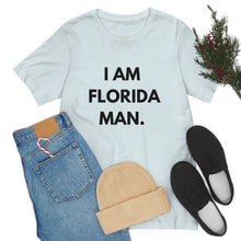 Load image into Gallery viewer, I Am Florida Man 2 T-Shirt