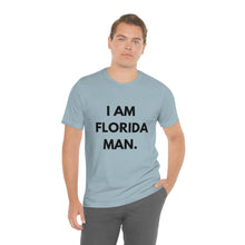 Load image into Gallery viewer, I Am Florida Man 2 T-Shirt