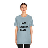 I Am Florida Man 2 T-Shirt