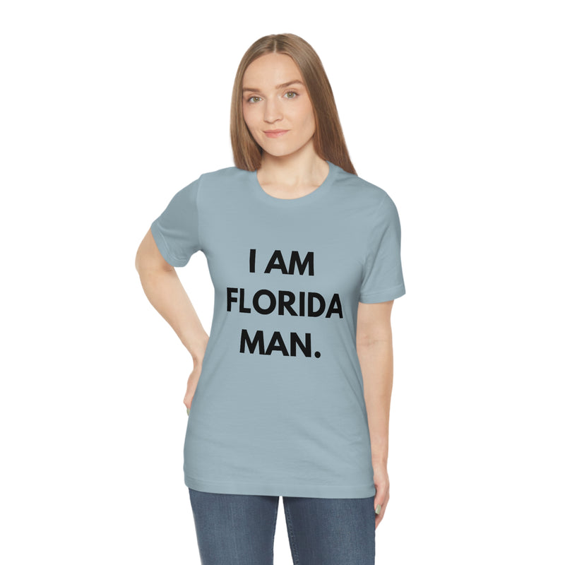I Am Florida Man 2 T-Shirt