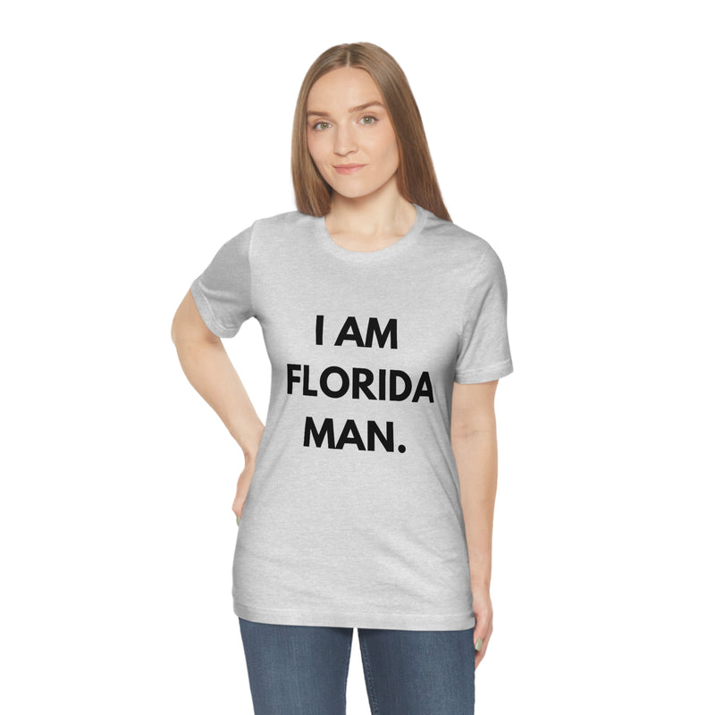 I Am Florida Man 2 T-Shirt