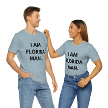 Load image into Gallery viewer, I Am Florida Man 2 T-Shirt