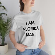 Load image into Gallery viewer, I Am Florida Man 2 T-Shirt