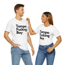Load image into Gallery viewer, Tampa Fucking Bay T-Shirt