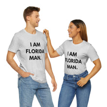 Load image into Gallery viewer, I Am Florida Man 2 T-Shirt