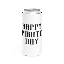 Load image into Gallery viewer, Happy Pirate Day Slim Can Cooler