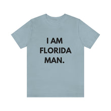 Load image into Gallery viewer, I Am Florida Man 2 T-Shirt